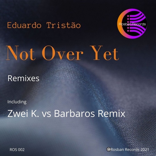 Eduardo Tristao - Not over Yet [ROS002]